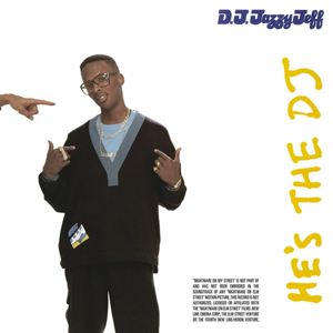 DJ JAZZY JEFF & THE FRESH PRINCE ‎– HE’S THE DJ, I’M THE RAPPER