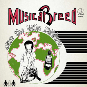 MUSIC ABREED – SAVE THE LITTLE CHILDREN