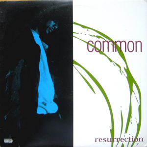 COMMON – RESURRECTION