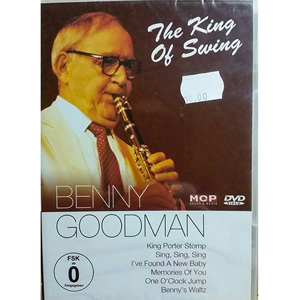 BENNY GOODMAN – THE KING OF SWING