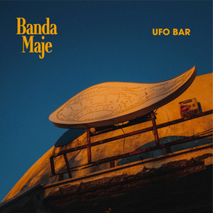 BANDA MAJE – UFO BAR